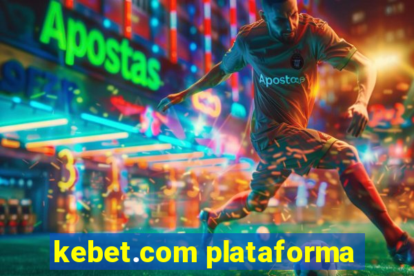 kebet.com plataforma